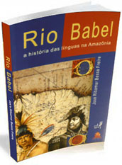 Livros: "Rio Babel - A História Social das Línguas na Amazônia"